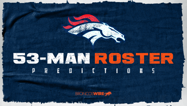 53-man roster prediction for Broncos before final preseason game