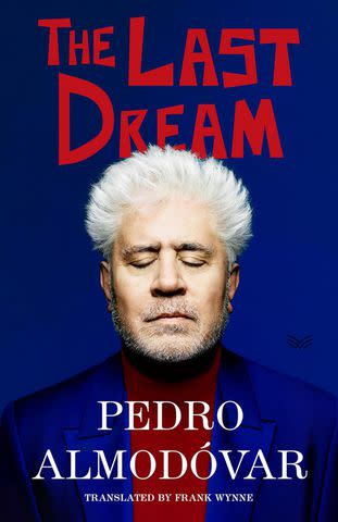 <p>Harper Collins</p> The Last Dream by Pedro Almodóvar