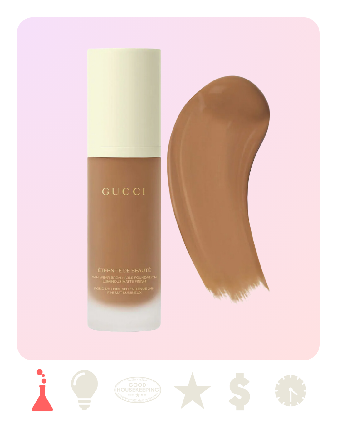 <p><a href="https://go.redirectingat.com?id=74968X1596630&url=https%3A%2F%2Fwww.sephora.com%2Fproduct%2Fgucci-fluide-de-beaute-fini-naturel-natural-finish-fluid-foundation-P467622&sref=https%3A%2F%2Fwww.goodhousekeeping.com%2Fbeauty-products%2Fa60331304%2Fbest-beauty-awards-2024%2F" rel="nofollow noopener" target="_blank" data-ylk="slk:Shop Now;elm:context_link;itc:0;sec:content-canvas" class="link rapid-noclick-resp">Shop Now</a></p><p> Éternité de Beauté 24H Wear Breathable Foundation</p><p>sephora.com</p><p>$69.00</p>