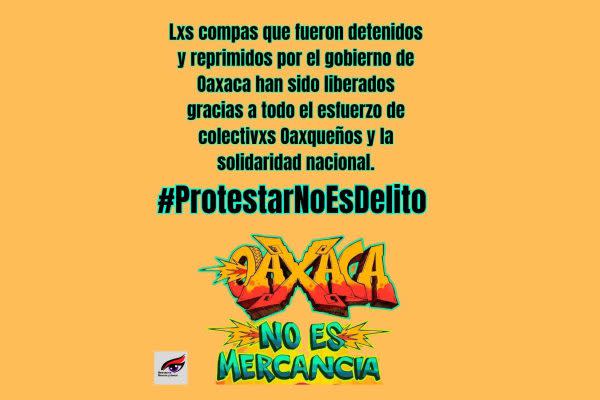 Comunicado sobre la liberación de los cuatro activistas que seguían detenidos en Oaxaca.