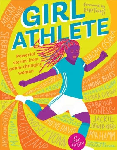 Girl Athlete: Powerful Stories from Game-Changing Women by Dara Torres