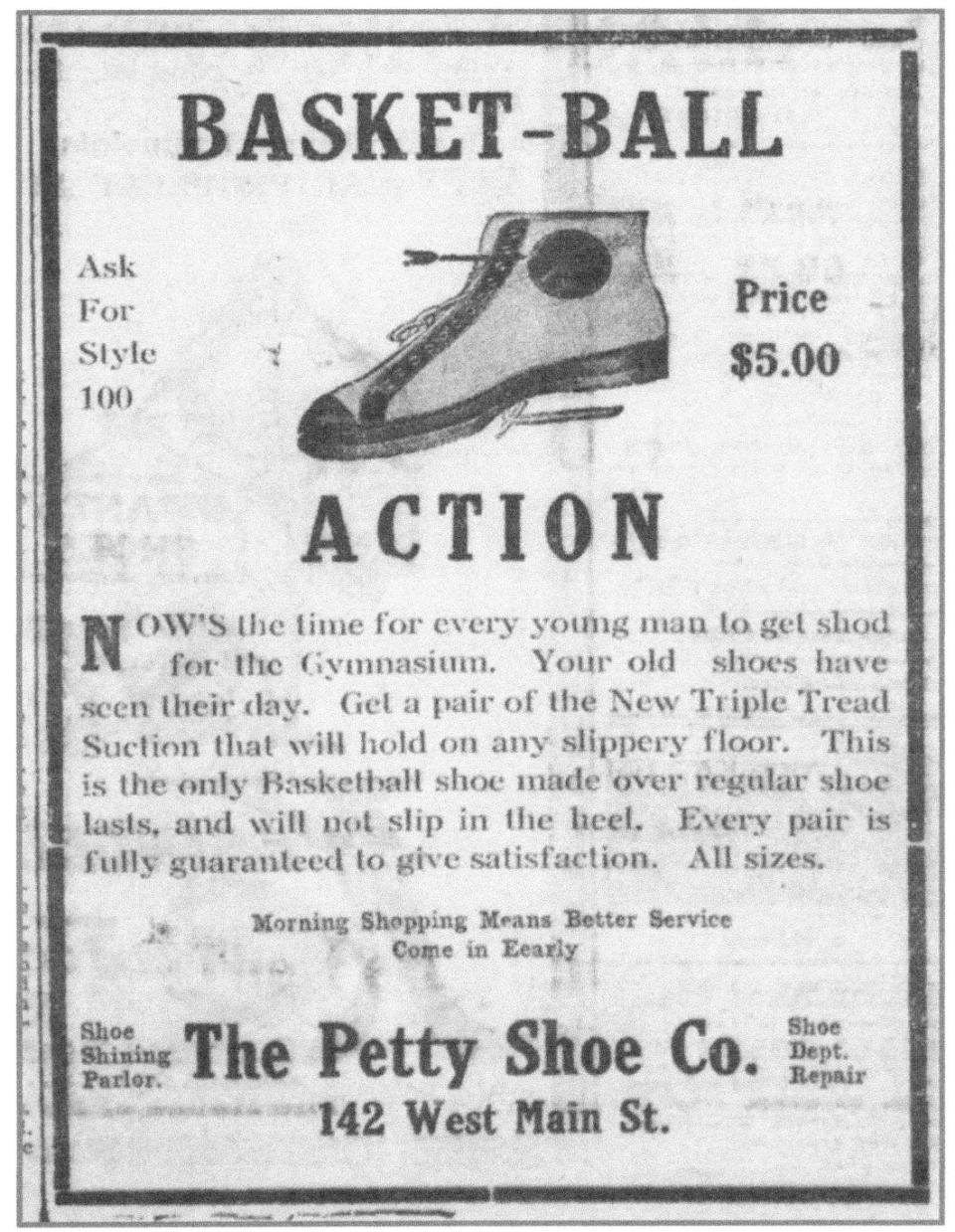 In 1921, the Petty Shoe Co. sponsored a basketball team that played against the Athens Collegians in the season's opening game at The Armory Thanksgiving evening. The Petty Shoe team won 23 to 21 before a capacity crowd. No doubt the win helped sell shoes.