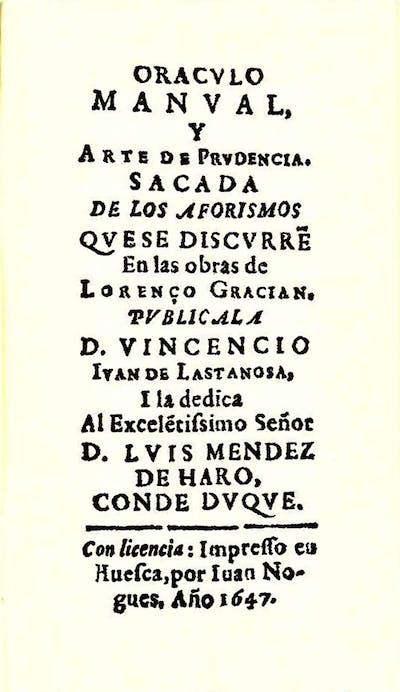 Página del título de Baltasar Gracián, Oráculo manual y arte de prudencia…, Huesca, Juan Nogués, 1647. <a href="https://commons.wikimedia.org/wiki/File:Or%C3%A1culo_manual_y_arte_de_prudencia.jpg" rel="nofollow noopener" target="_blank" data-ylk="slk:Wikimedia Commons;elm:context_link;itc:0;sec:content-canvas" class="link ">Wikimedia Commons</a>