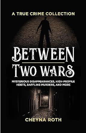 The cover of the book Between Two Wars has a man standing in the dark on a Victorian-era gaslit cobblestone street.