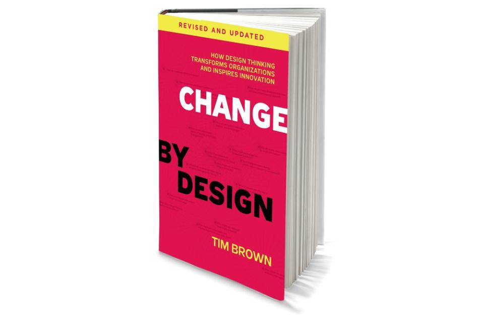 From the forthcoming Change by Design: How Design Thinking Transforms Organizations and Inspires Innovation, Revised and Updated by Tim Brown. © 2019 by Tim Brown. Reprinted by permission of HarperBusiness, an imprint of HarperCollins Publishers.