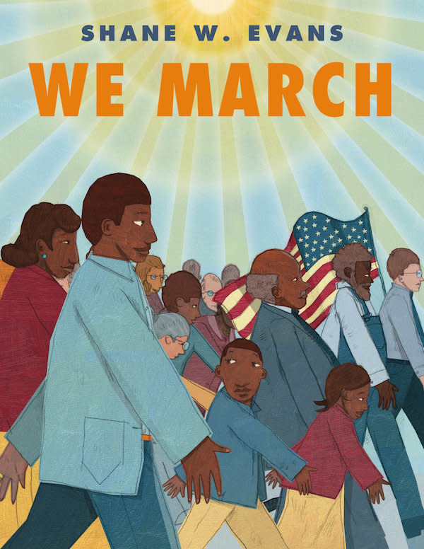 <i>﻿We March</i>﻿, written and illustrated by Shane W. Evans, gives kids a look at what it was like to attend the March on Washington for Jobs and Freedom in 1963, where King gave his hopeful "I Have a Dream" speech.