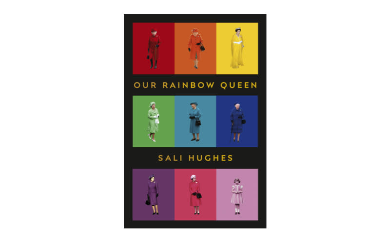 Her Majesty reigned the fashion charts long before Kate and Meghan were even born and we'll be looking to the Queen of co-ords for sartorial inspiration this season. <a href="https://www.penguin.co.uk/books/111/1116987/our-rainbow-queen/9781910931981.html" rel="nofollow noopener" target="_blank" data-ylk="slk:Shop now;elm:context_link;itc:0;sec:content-canvas" class="link "><em>Shop now</em></a><em>.</em>