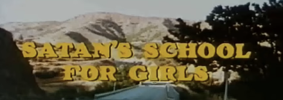 "Satan's School for Girls"