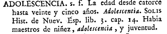 Definición de adolescencia en el diccionario de 1770 del Nuevo tesoro lexicográfico de la lengua española (NTLLE)