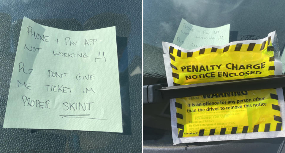 A note to avoid a parking ticket, reading: 'Phone and pay app not working... plz don't give me ticket I'm proper skint', is pictured on the left. Pictured right is a parking ticket wedged under a windscreen wiper on top of this note.