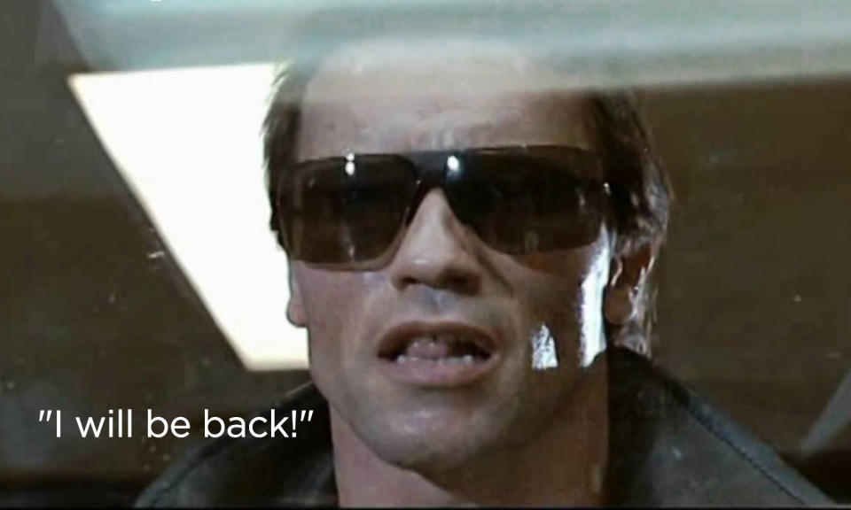 The Terminator – Original line: “I’ll be back.”