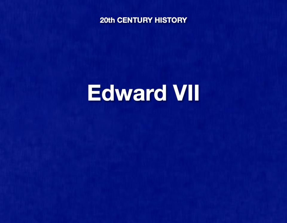 ANSWER: WHO IS EDWARD VII?