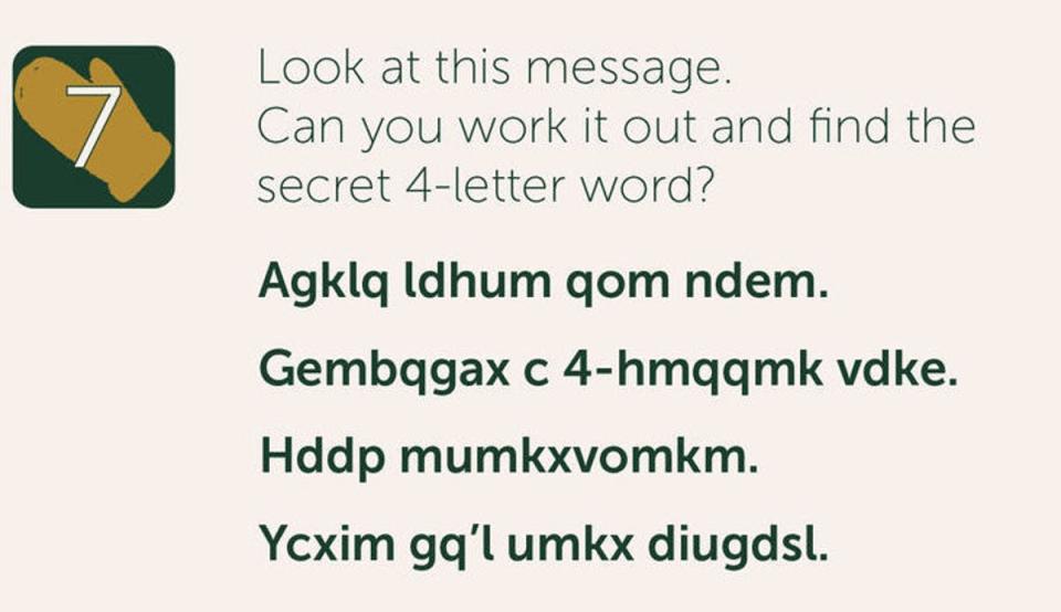 Look at this message. Can you work it out and find the secret 4-letter word? (PA)