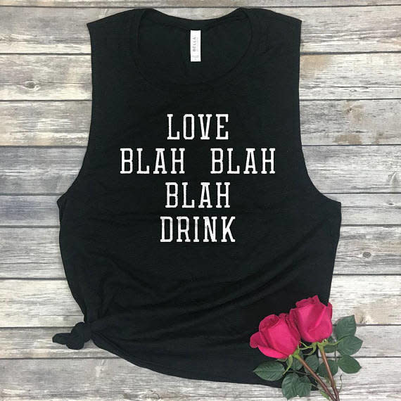 Get it <a href="https://www.etsy.com/listing/568958152/love-blah-blah-blah-drink-funny?ga_order=most_relevant&amp;ga_search_type=all&amp;ga_view_type=gallery&amp;ga_search_query=anti%20valentines%20day&amp;ref=sc_gallery-1-10&amp;plkey=9546982228ddee5e6c16ca209e106c11af7decbf:568958152" target="_blank">here</a>.&nbsp;