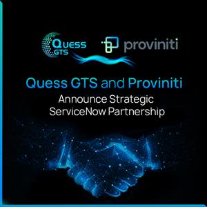 Quess GTS and Proviniti Enter into Strategic Partnership to Drive ServiceNow solutions for Enterprise Customers