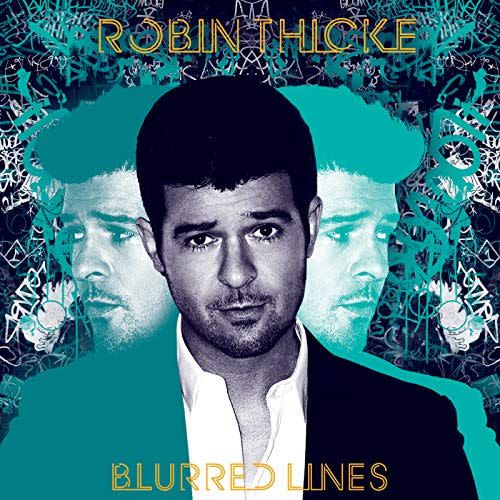 "Blurred Lines" by Robin Thicke (2013)