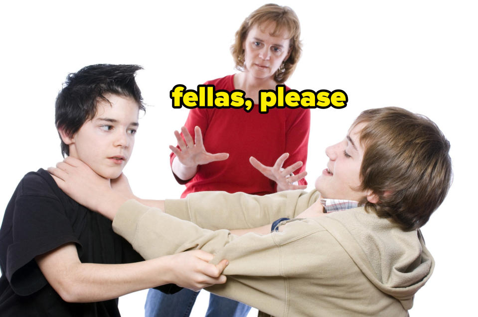 Two kids fighting and a woman saying, "fellas, please"