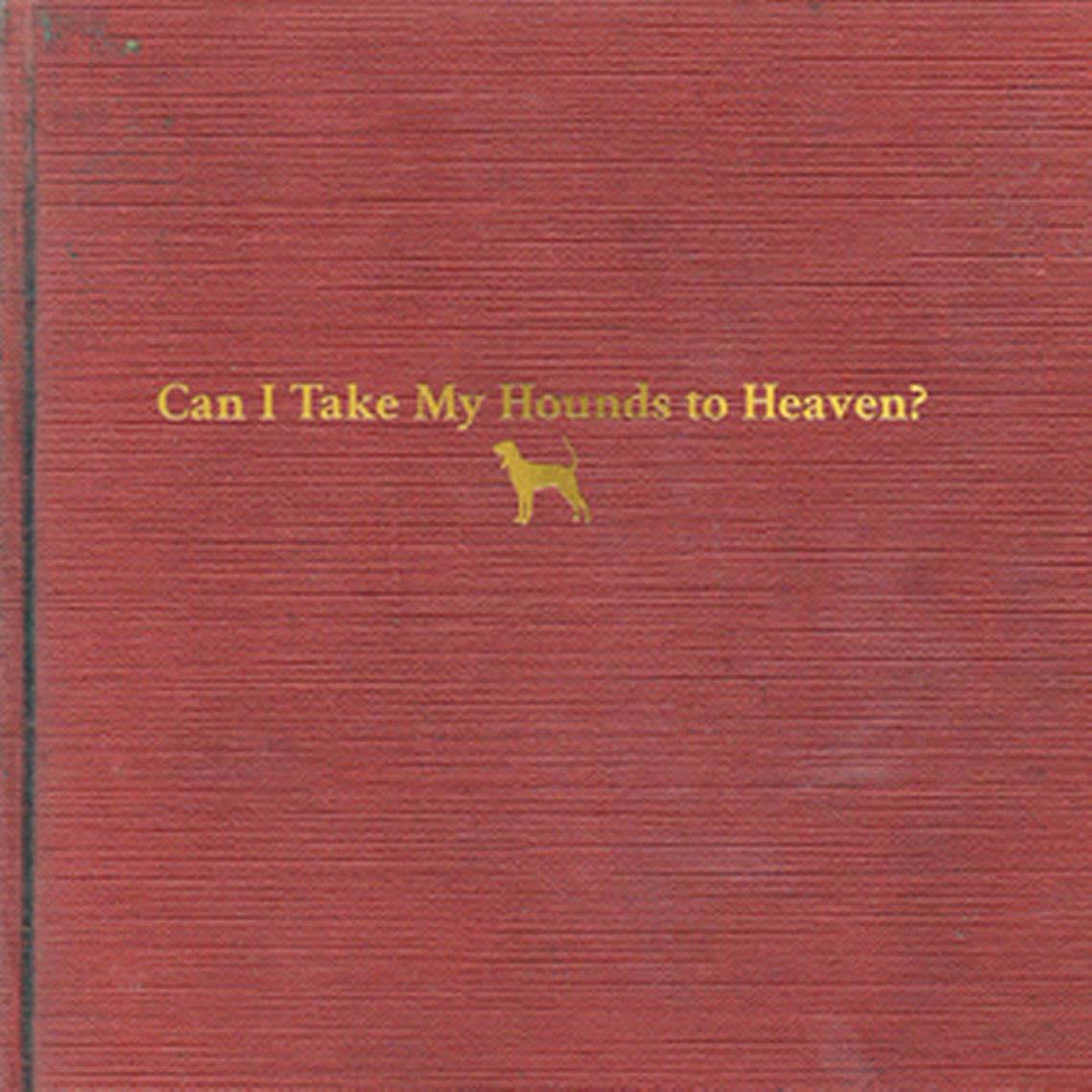 Tyler Childers new album, “Can I Take My Hounds to Heaven?”