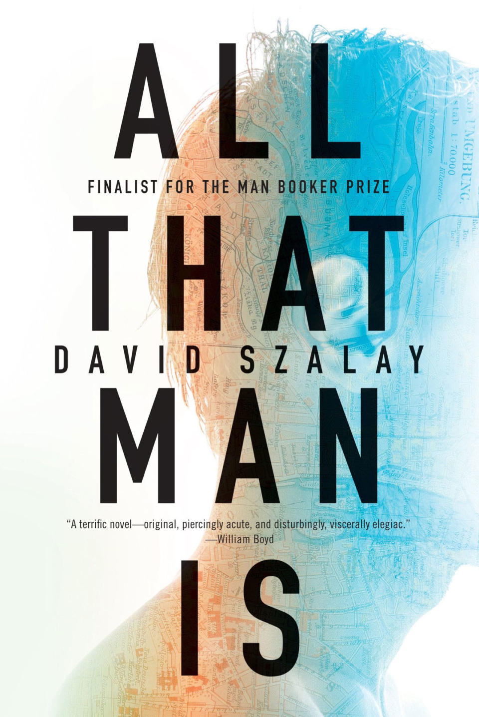 'All That Man Is' by David Szalay