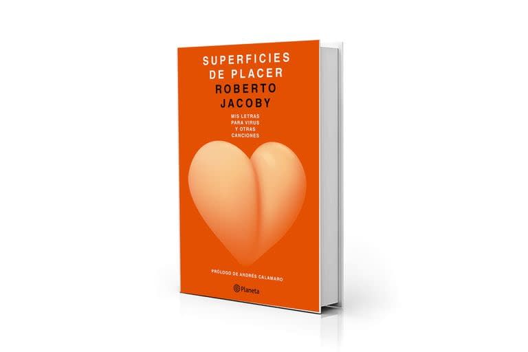 En 2023, Roberto Jacoby editó el libro Superficies de placer (Ed. Planeta), un safari de gran belleza a su aporte en las letras de Virus