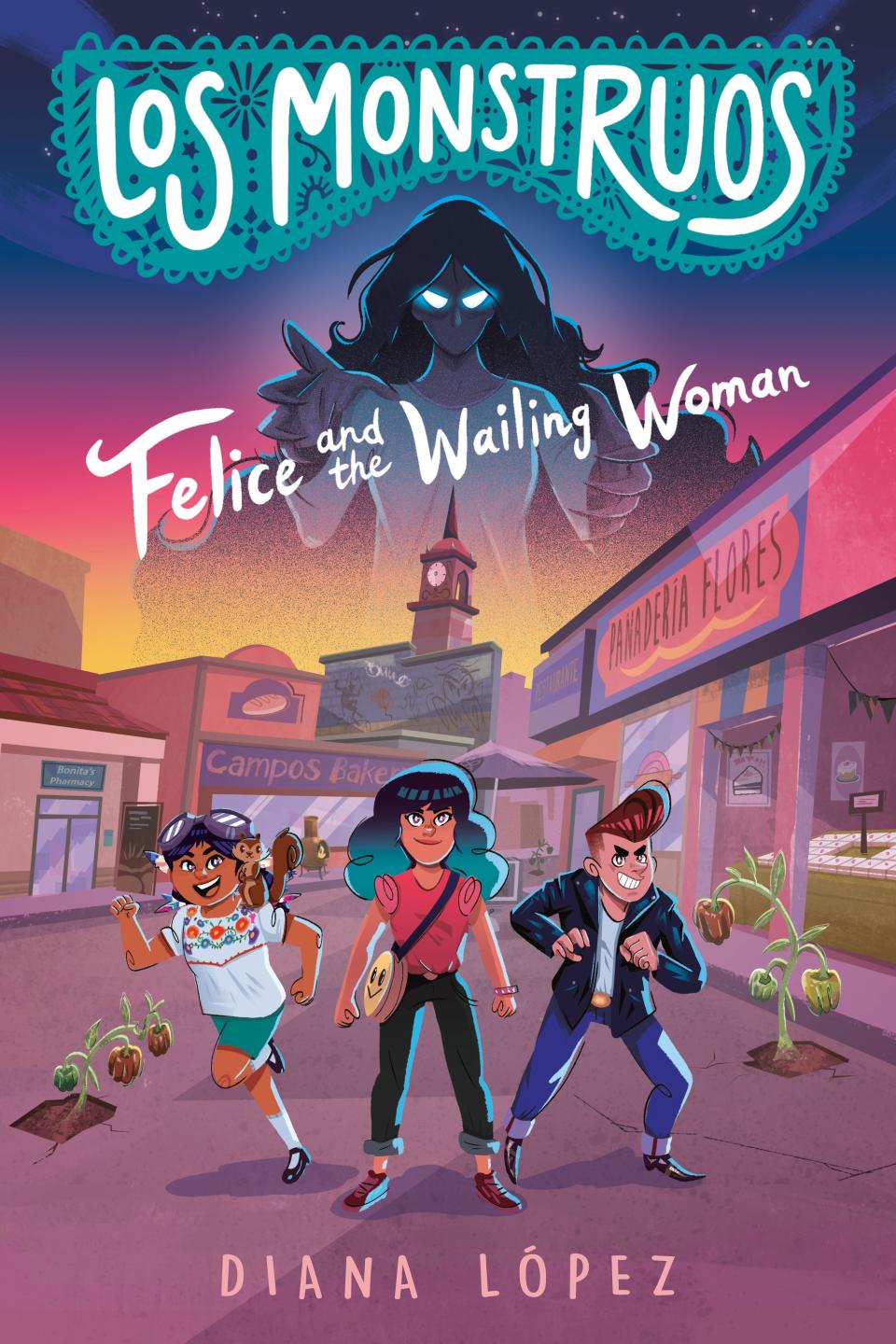 "Felice and the Wailing Woman (Los Monstruos)" by Diana Lopez was published in 2023.