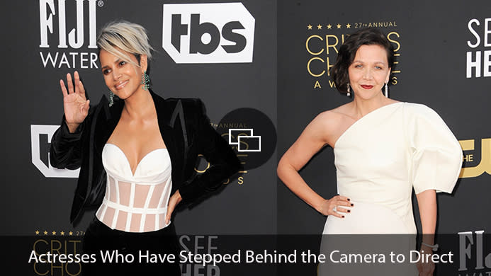 halle Berry, Maggie Gyllenhaal 'Actresses Who Stepped Behind the Camera to Direct'
