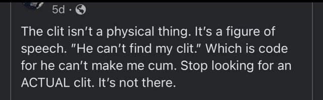 the clit isn't a physical thing