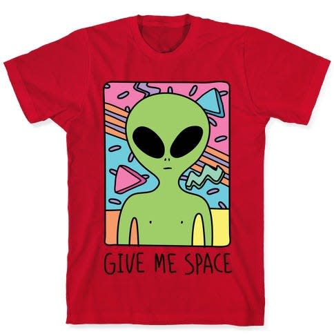 18) Give Me Space Alien T-Shirt