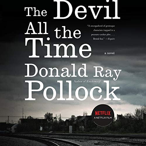 "The Devil All the Time" by Donald Ray Pollock