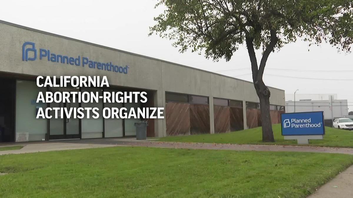 CA abortion rights activists organize after ruling