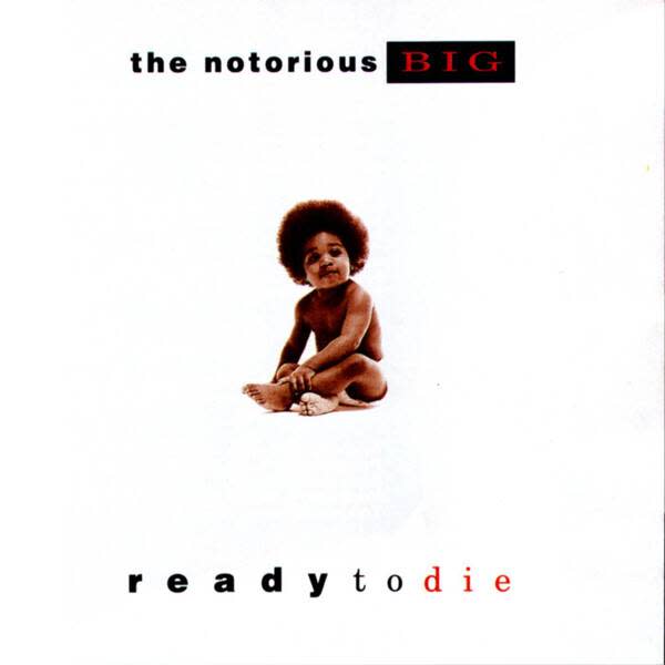 Notorious B.I.G, Ready to Die