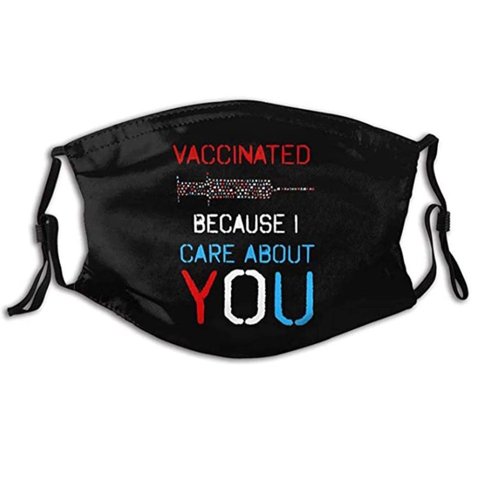 10) Vaccinated Because I Care About You Mask