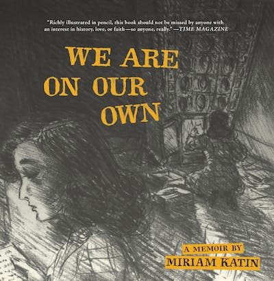 ‘We Are on Our Own’ by Miriam Katin. (Drawn & Quarterly)