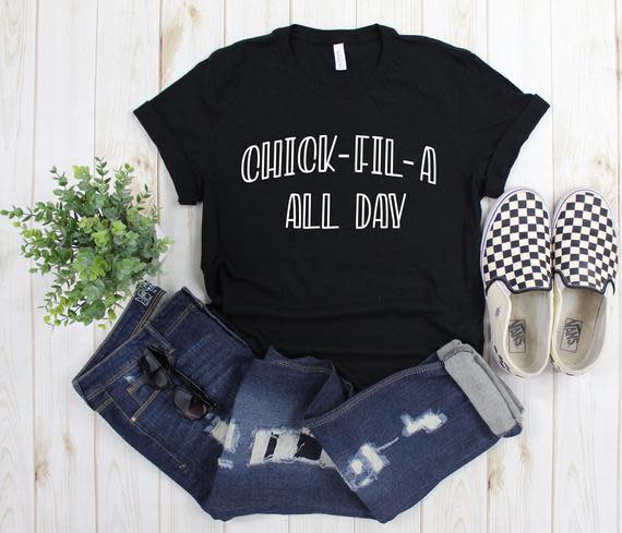 12) "Chick-fil-A All Day" Shirt