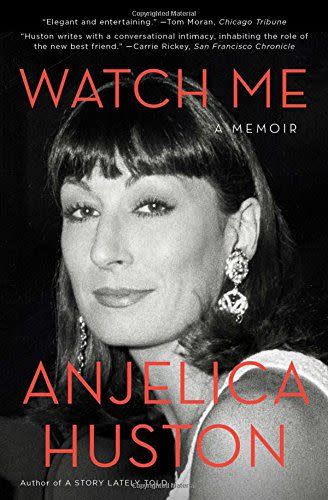 78) <em>Watch Me</em>, by Anjelica Huston