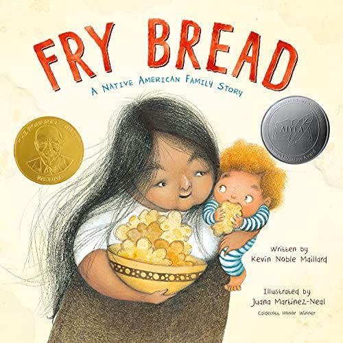 4) ‘Fry Bread: A Native American Family Story’ by Kevin Noble Maillard