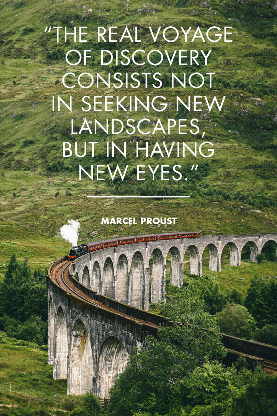 <p>"The real voyage of discovery consists not in seeking new landscapes, but in having new eyes." - Marcel Proust</p><p>Photo: Glenfinnan Viaduct, Scotland</p>