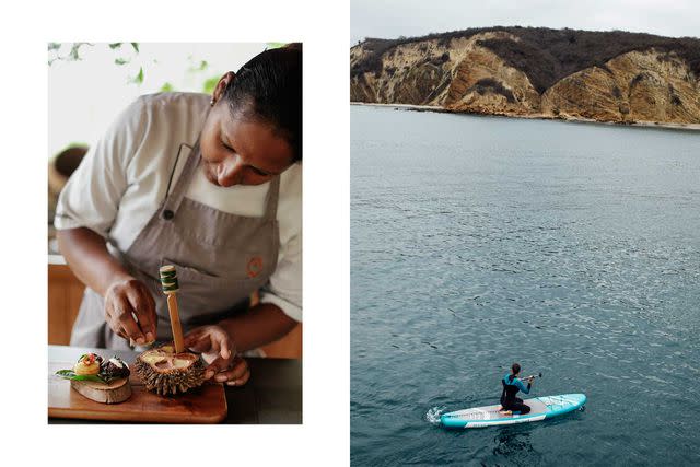 <p>Rose Marie Cromwell</p> From left: Gabriela Estupiñan, the pastry chef at Bocavaldivia restaurant, in Puerto Cayo, Ecuador, puts the finishing touches on a dessert that uses ingredients from the surrounding forest, including passion fruit, sweet potato, cocoa, fig, and coconut; paddleboarding near the fishing village of Puerto López.