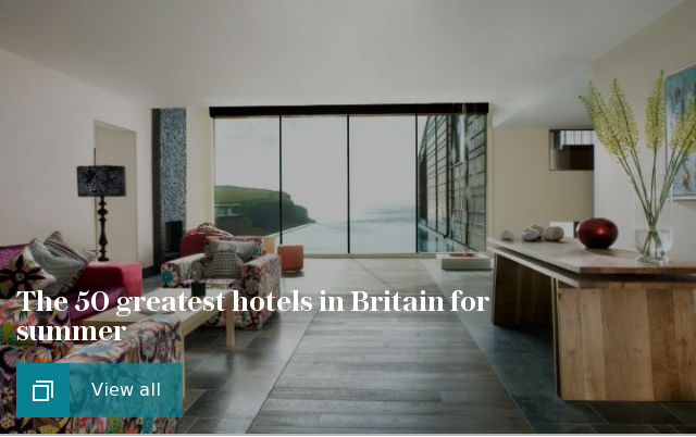 The 50 greatest hotels in Britain for summer