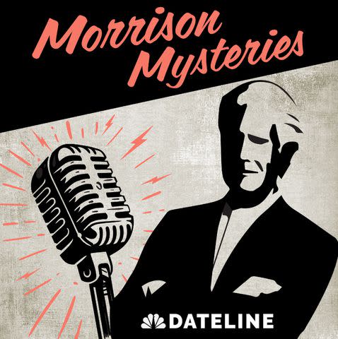 <p>Dateline correspondent Keith Morrison's new podcast series: Morrison Mysteries</p> 'Morrison Mysteries,' featuring Keith Morrison, premieres Monday, Oct. 23.