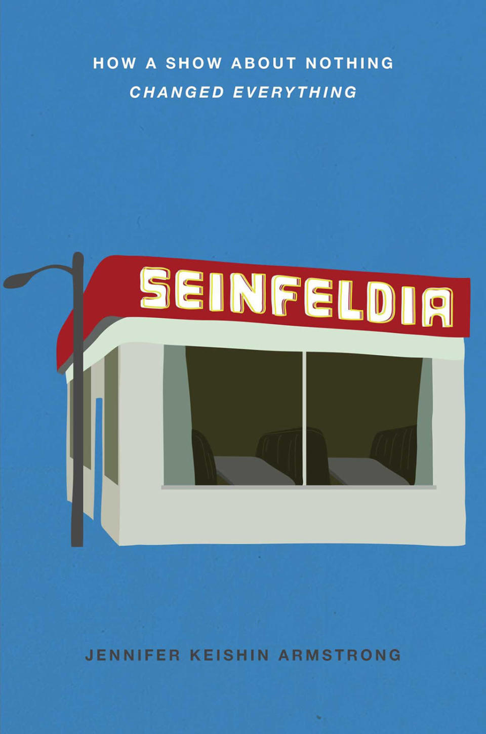 'Seinfeldia: How a Show About Nothing Changed Everything’