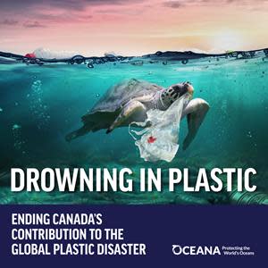 Drowning in plastic: Ending Canada’s role in the global plastic disaster