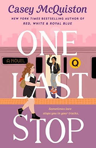 <i>One Last Stop</i> by Casey McQuiston