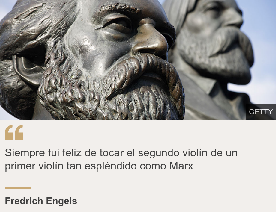 "Siempre fui feliz de tocar el segundo violín de un primer violín tan espléndido como Marx ", Source: Fredrich Engels, Source description: , Image: Estatua de Marx y Engels