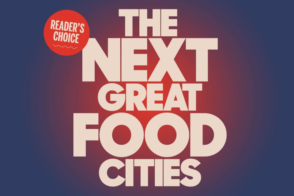 The Next Great Food Cities - Reader&#39;s Choice