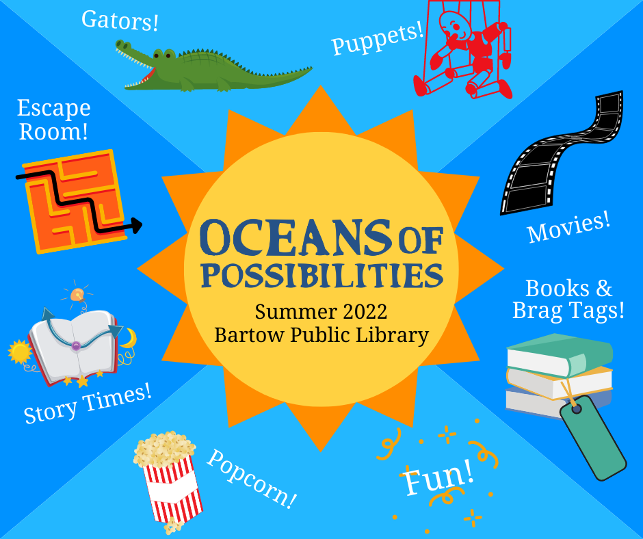 Oceans of Possibilities at Bartow and Lake Wales libraries.