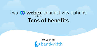 With over 10 million users, Webex Calling represents a large opportunity for Bandwidth to provide cloud connectivity at any stage of an enterprise’s cloud migration journey, via the company's award-winning Maestro platform.