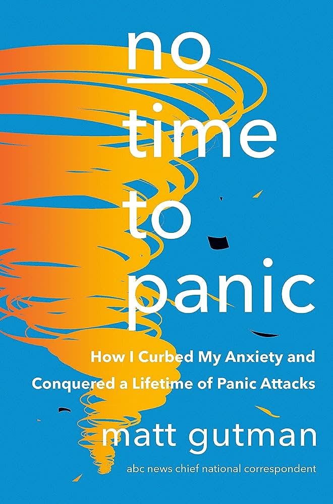 ABC News Chief National Correspondent Matt Gutman's new book “No Time to Panic: How I Curbed My Anxiety and Conquered a Lifetime of Panic Attacks” is available now.
