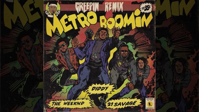 Diddy joins Metro Boomin, 21 Savage, and The Weeknd for remix of Creepin