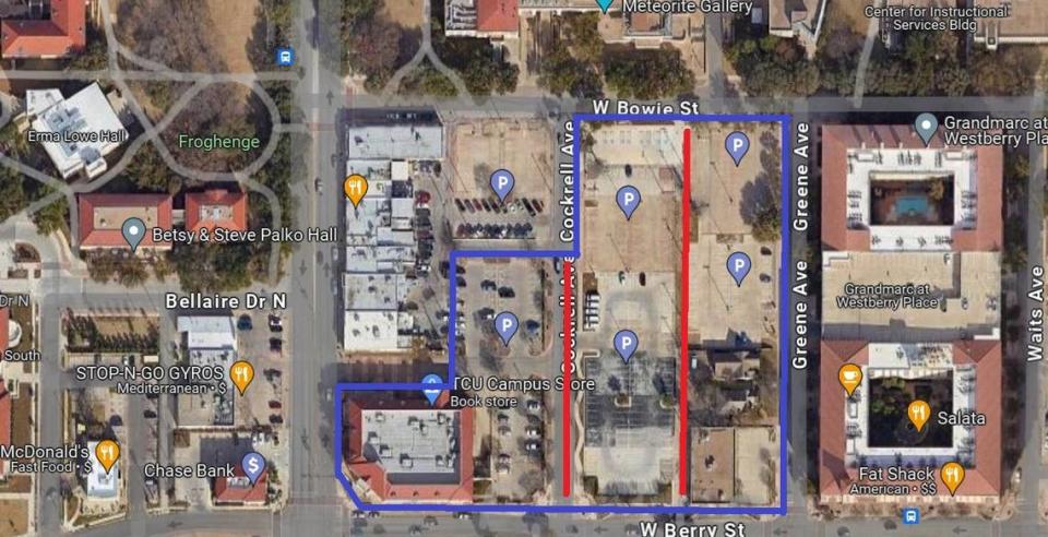 TCU has filed plans for a new mixed use development on West Berry Street, which could be built on the property outlined in blue. The university also filed applications for part of Cockrell Avenue and a nearby alley, both marked by the red lines above, to be vacated. City council would need to approve the vacation of both roads before the project could move forward.